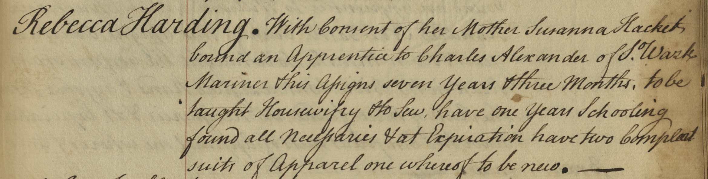 Rebecca Harding was bound as an apprentice to Charles Alexander by her mother.