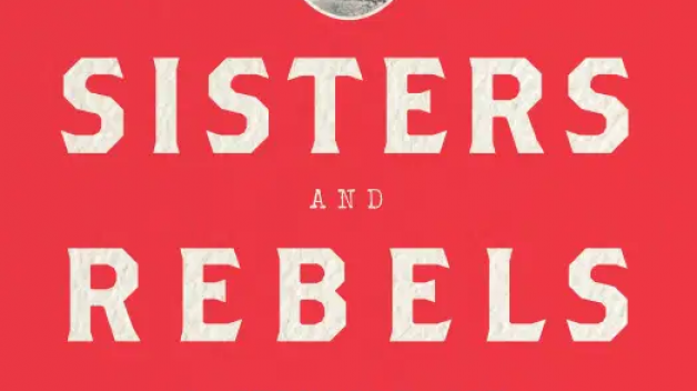 cover of sisters and rebels