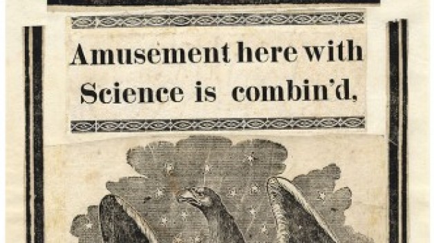 Amuseument here with Science is combin’d, To please, improve, and cultivate the mind broadside