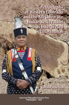 Petroglyphs of Western Colorado and the Northern Ute Indian Reservation as Interpreted by Clifford Duncan Cover