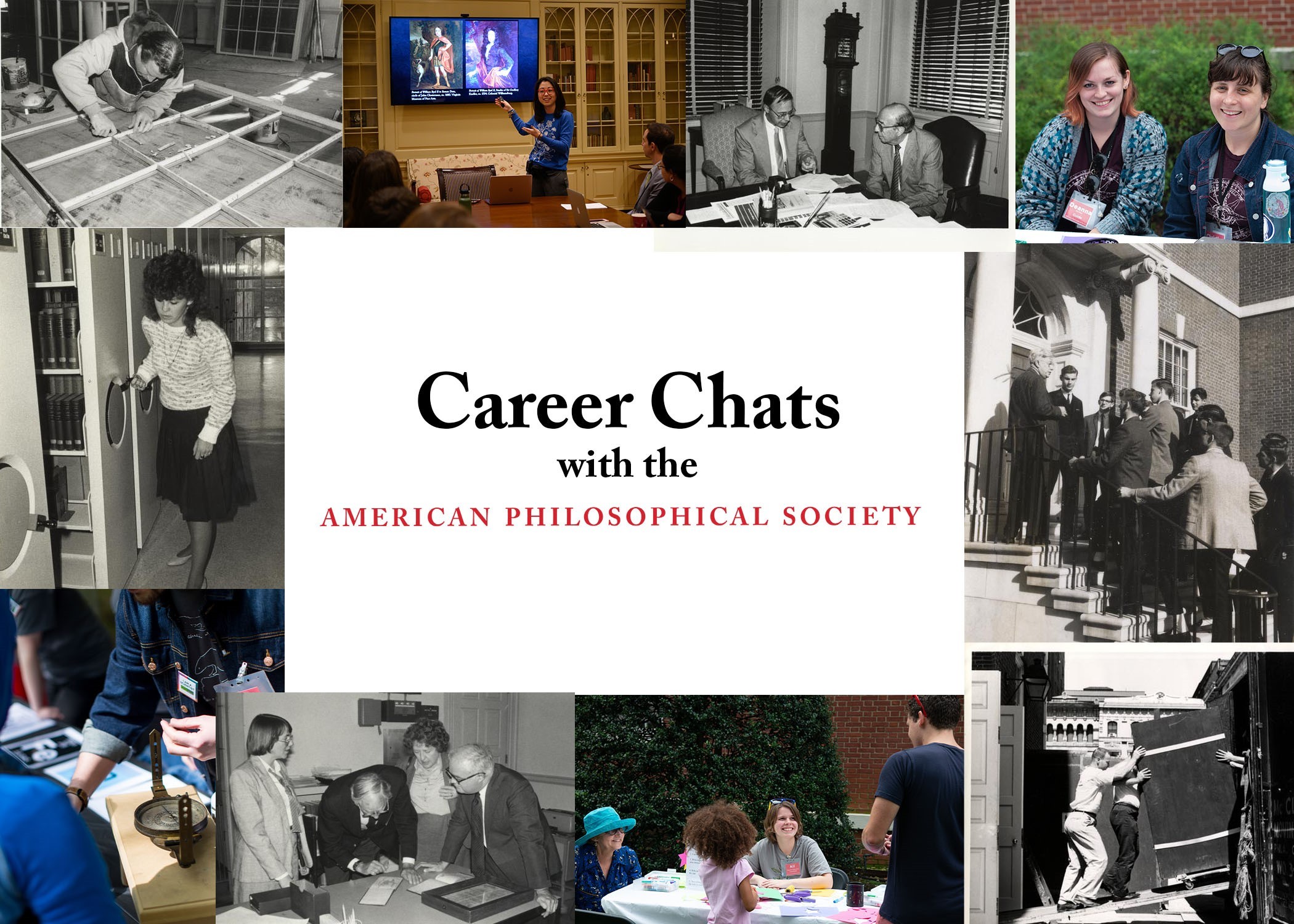 "Career Chats with the American Philosophical Society" surrounded by old and current photos of staff