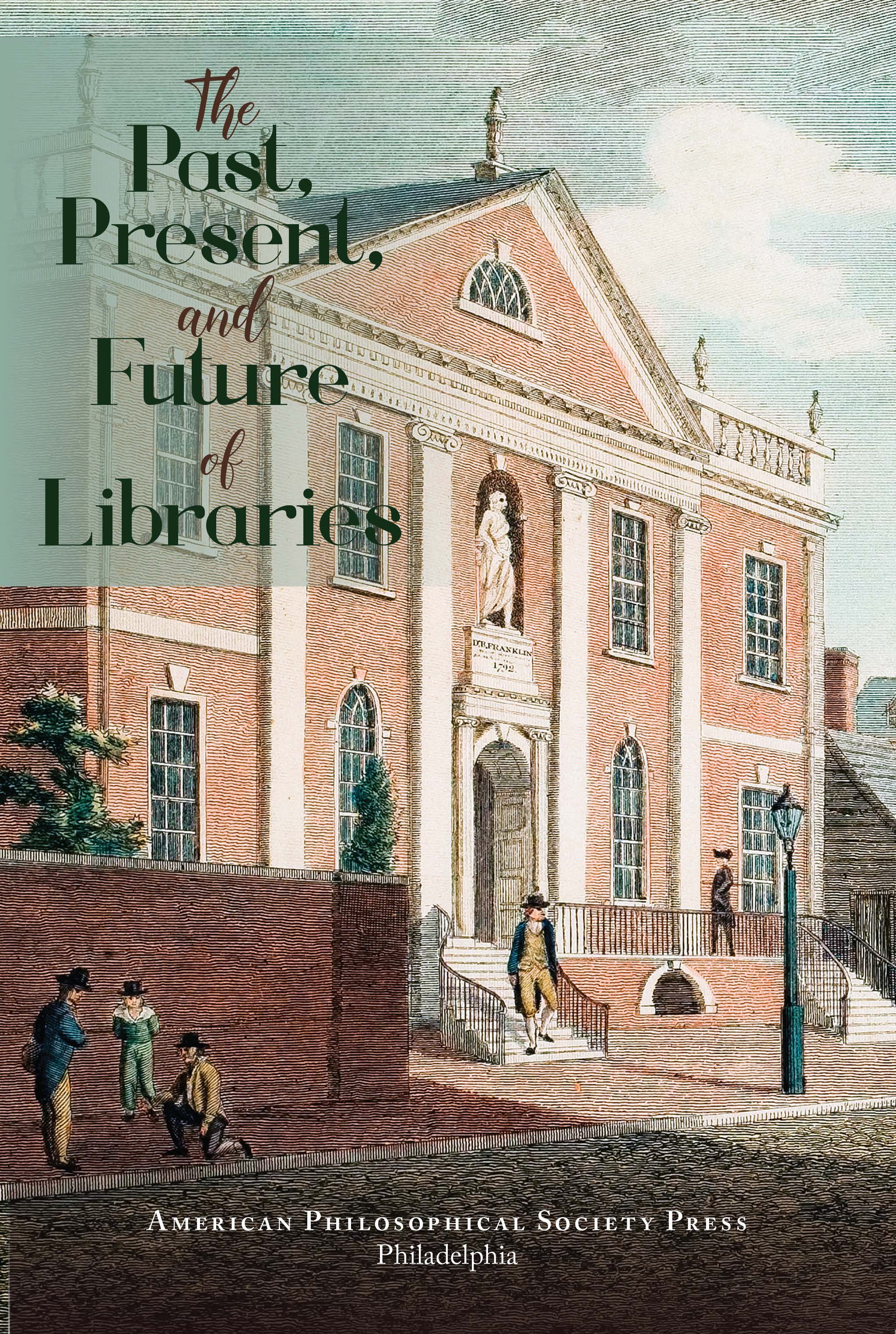 The Past, Present, and Future of Libraries Cover