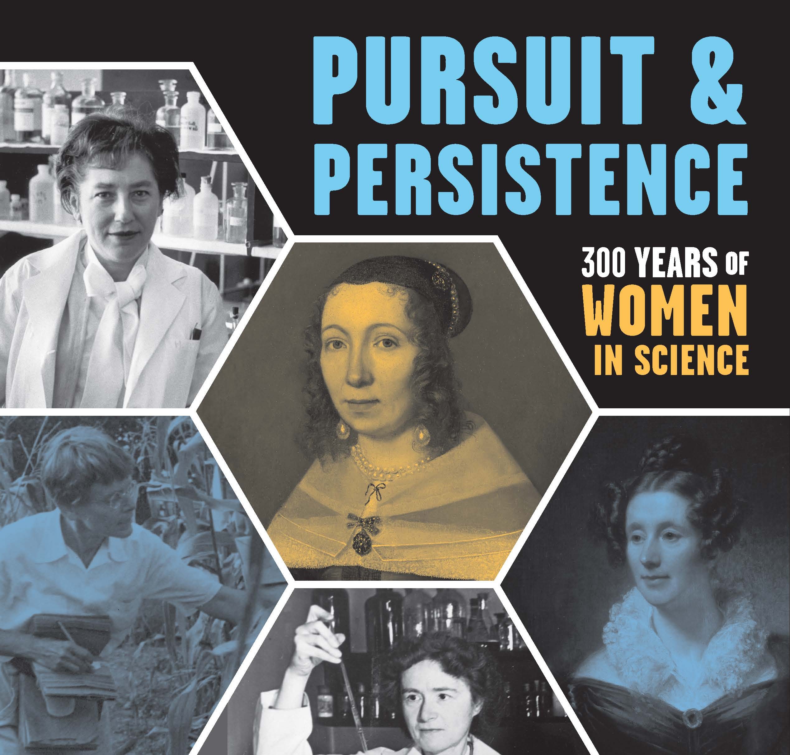 Exhibition graphic for Pursuit and Persistence: 300 Years of Women in Science 